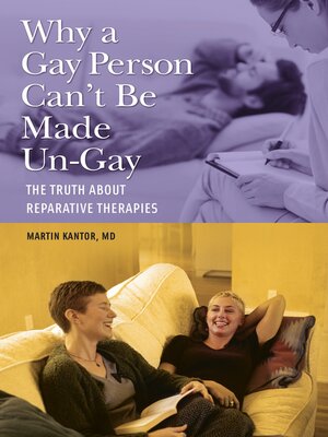 cover image of Why a Gay Person Can't Be Made Un-Gay